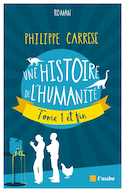 Une histoire de l'humanité, t. 01 et fin